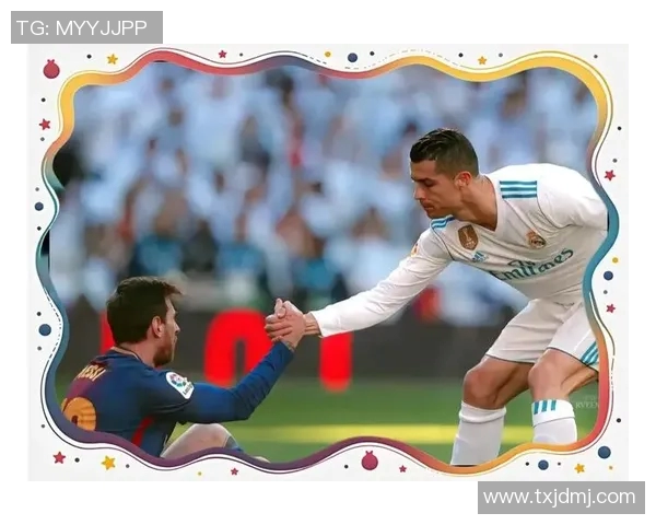 梅西与C罗的世纪对决 谁将超越时代成就足球之王